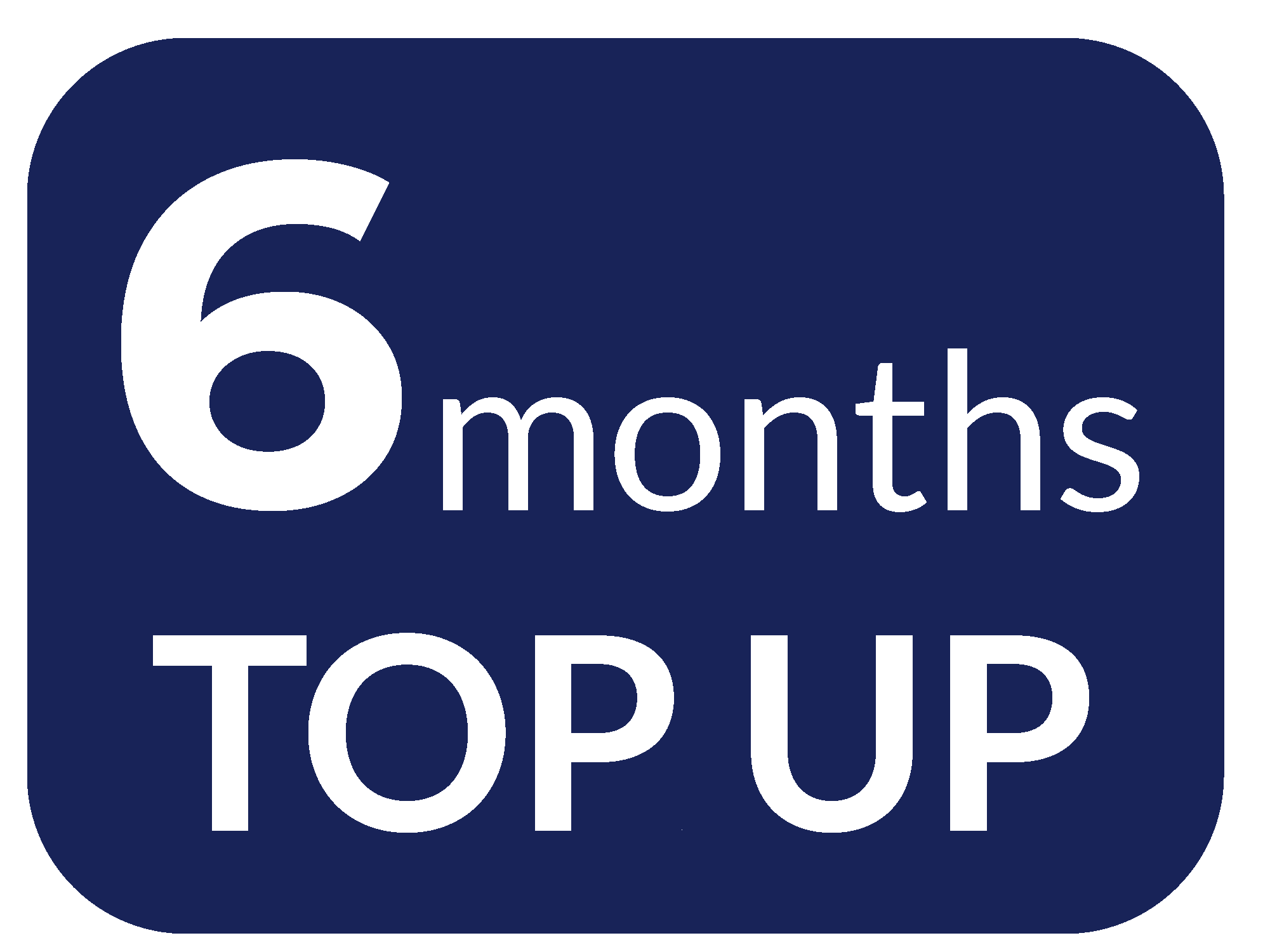 6 months top up